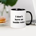 thumbnail image 3 of CafePress - I Don't Have An Inside Voice T Shirts Mugs - 11 oz Ceramic Mug - Novelty Coffee Tea Cup, 3 of 4