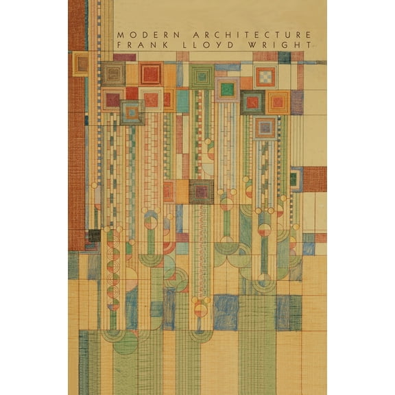 Modern Architecture: Being the Kahn Lectures for 1930, (Hardcover)