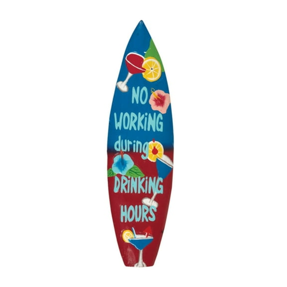 No Working During Drinking Hours Surfboard Wood Plaque Sign