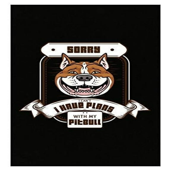 Stuch Strength Funny Dog - Sorry I Have Plans With My Pitbull - Pet Dog Canine Humor - Poster