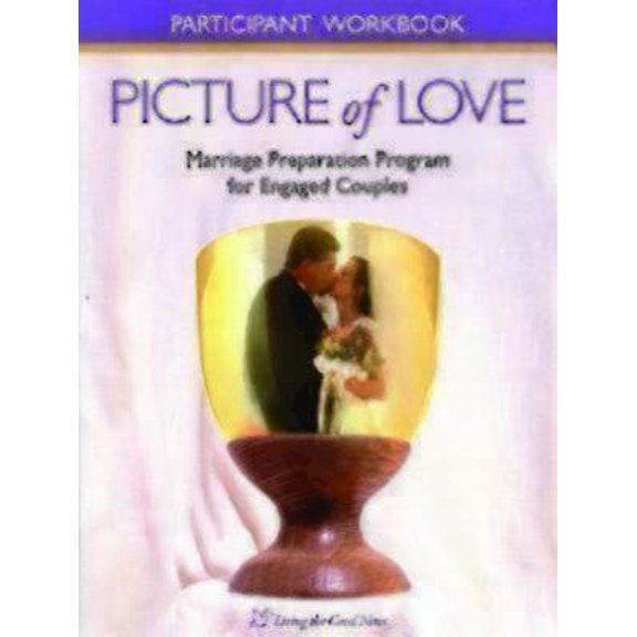 Pre-Owned Picture of Love Participants Workbook: Participant Workbooks for Convalidation Couples (Hardcover) 1889108936 9781889108933
