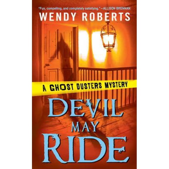 Pre-Owned Devil May Ride: A Ghost Dusters Mystery (Mass Market Paperback) 0451225651 9780451225658