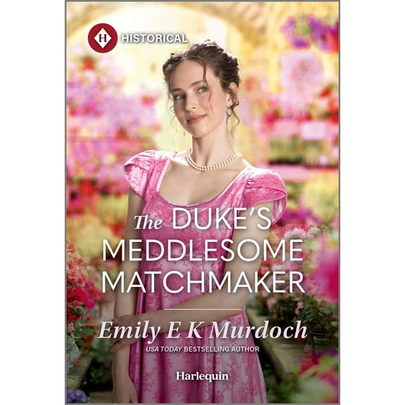 Unconventional Oliver Sisters The Duke's Meddlesome Matchmaker, Book 1, (Paperback)