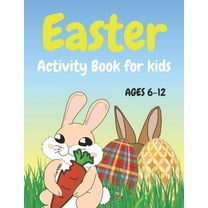 Easter Activity Book for Kids Ages 6-12: Activities Includes Mazes, Word Search, Sudoku, Coloring, Counting Eggs and More: Fun Easter Book for Children (Paperback)