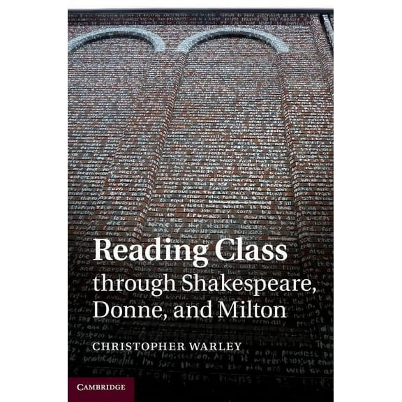 Reading Class through Shakespeare, Donne, and Milton, (Hardcover)