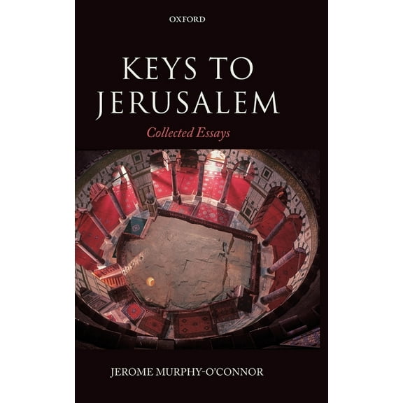 Keys to Jerusalem: Collected Essays, (Hardcover)