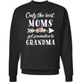 thumbnail image 2 of Inktastic Only the Best Moms Get Promoted to Grandma Adult Sweatshirt, 2 of 4