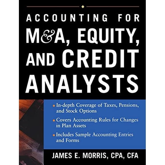 Pre-Owned Accounting for M&A, Equity, and Credit Analysts (Hardcover) 0071429697 9780071429696