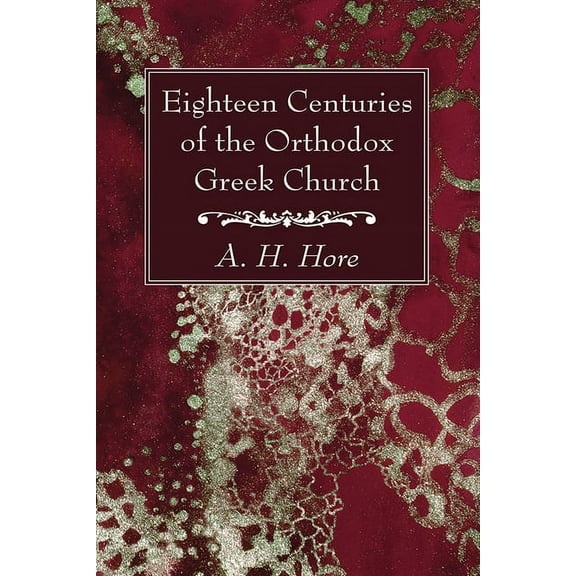 Eighteen Centuries of the Orthodox Greek Church (Paperback)