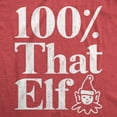 thumbnail image 2 of Mens 100% That Elf T Shirt Funny Christmas Party Santas Helper Graphic Novelty Tee Graphic Tees, 2 of 9