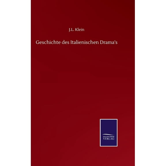 Geschichte des Italienischen Drama's, (Hardcover)