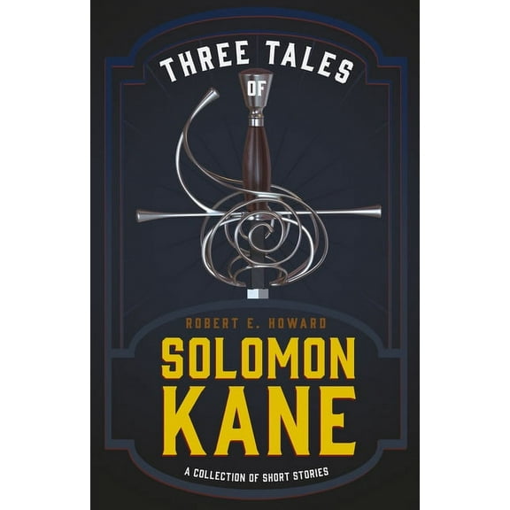 Three Tales of Solomon Kane (A Collection of Short Stories), (Paperback)