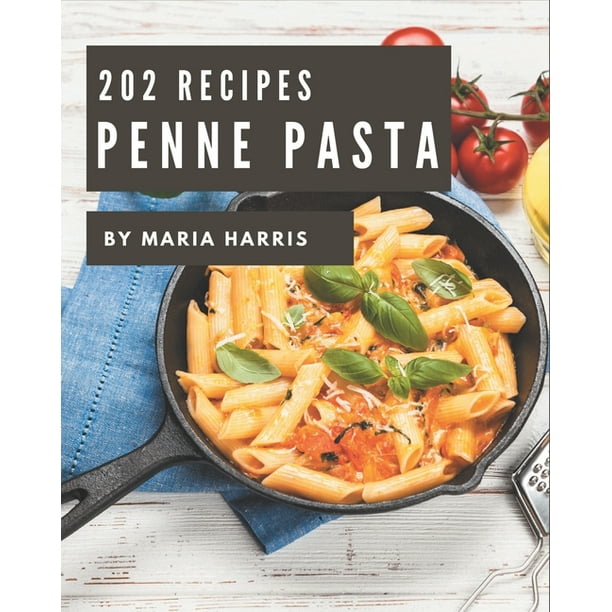 2 Penne Pasta Recipes Penne Pasta Cookbook Your Best Friend Forever Paperback Walmart Com