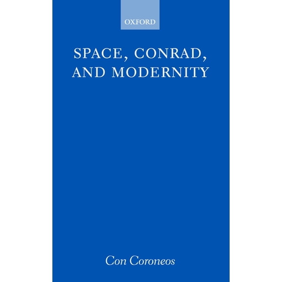Space, Conrad, and Modernity, (Hardcover)
