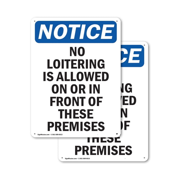 (2 Pack) No Loitering Is Allowed On Or OSHA Notice Sign 18 Inch X 24 Inch Indoor / Outdoor Rust-Free Aluminum Metal Signs for Workplace, Workshop, and Construction Site, Made in the USA