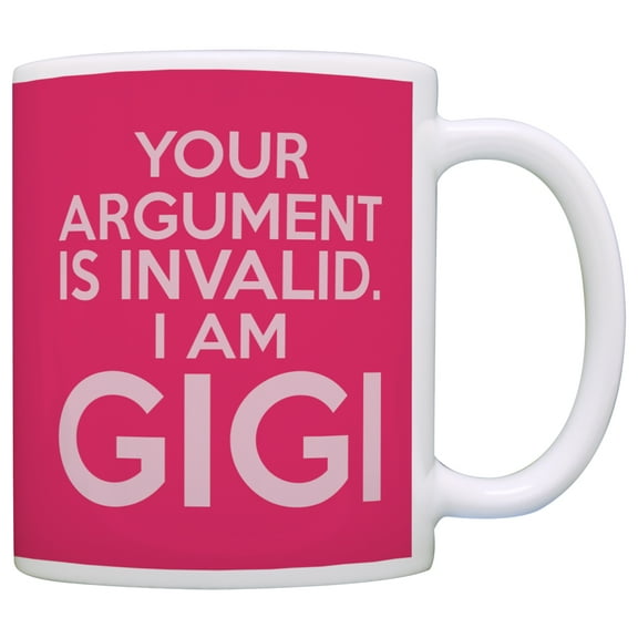 ThisWear Mother's Day Gift for Grandma Your Argument is Invalid I am Gigi 11 ounce Coffee Mug Pink