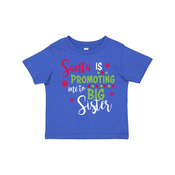 Inktastic Santa is promoting me to Big Sister Girls Toddler T-Shirt