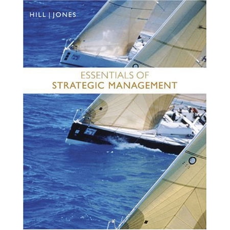 Essentials of Strategic Management (Paperback) by Mr. Charles Hill, Gareth Jones