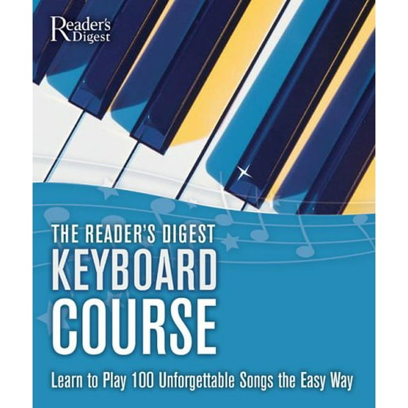 Pre-Owned The Reader's Digest Keyboard Course: Learn to Play 100 Unforgettable Songs the Easy Way Paperback
