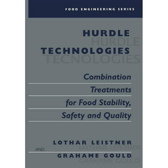 Food Engineering Hurdle Technologies: Combination Treatments for Food Stability, Safety and Quality, (Paperback)
