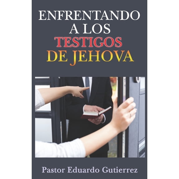 Enfrentando a Los Testigos de Jehova, (Paperback)