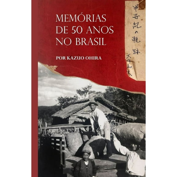 Mem?rias de 50 anos no Brasil