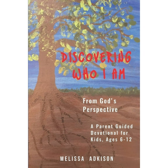Discovering Who I Am: From God's Perspective, (Paperback)