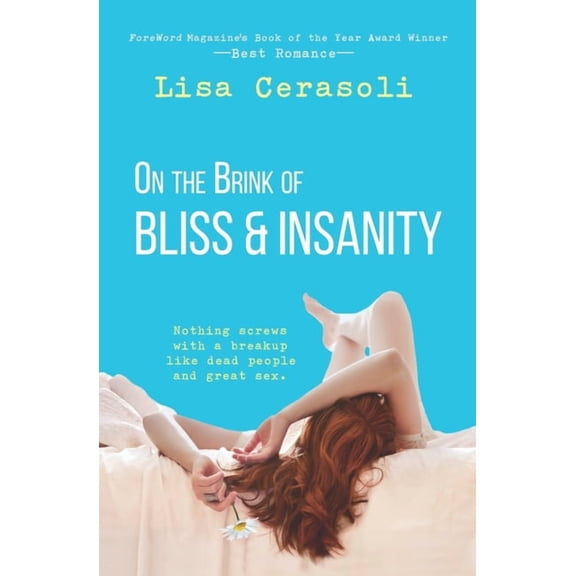 On the Brink of Bliss and Insanity (Paperback)