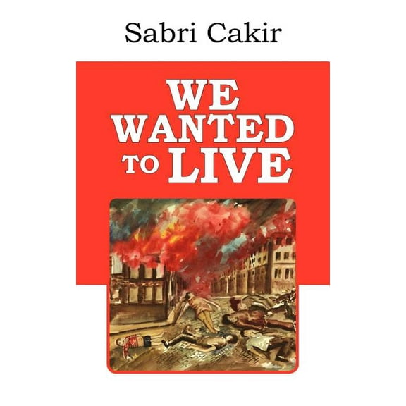 We Wanted to Live (Paperback)