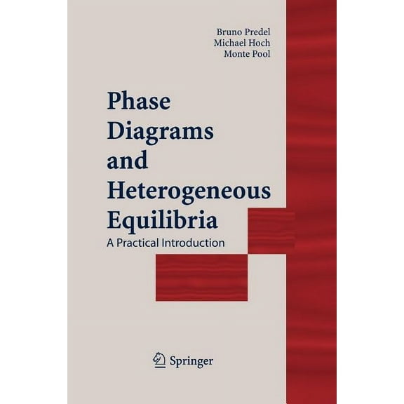 Engineering Materials and Processes Phase Diagrams and Heterogeneous Equilibria: A Practical Introduction, (Paperback)