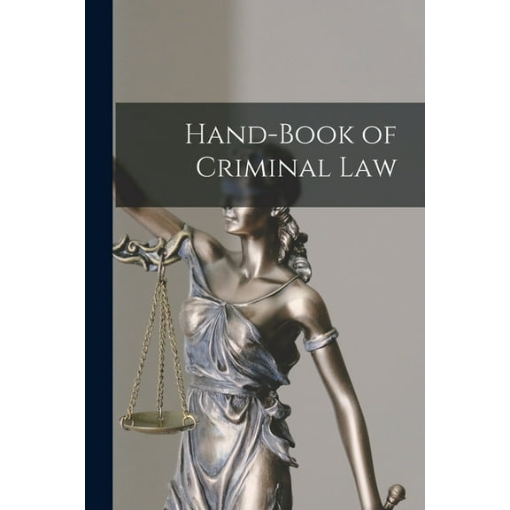 Hand-Book of Criminal Law (Paperback)