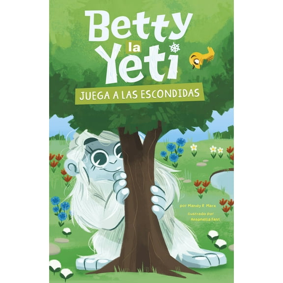 Betty La Yeti Betty La Yeti Juega a Las Escondidas, (Paperback)