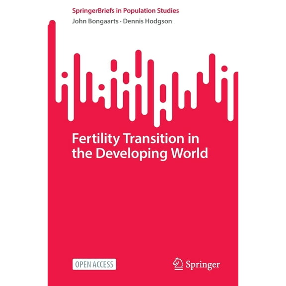 Springerbriefs in Population Studies Fertility Transition in the Developing World, (Paperback)