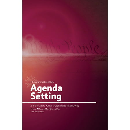 Agenda Setting: A Wise Giver’s Guide to Influencing Public Policy -
