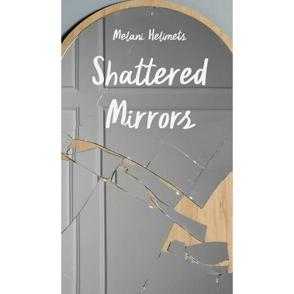 Shattered Mirrors, (Hardcover)