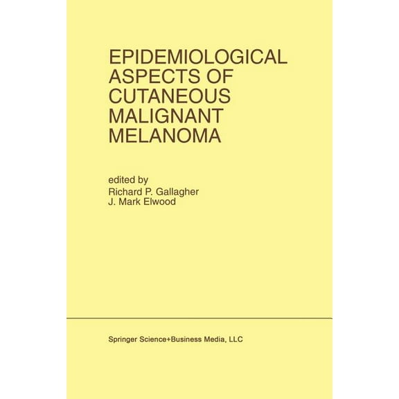 Developments in Oncology Epidemiological Aspects of Cutaneous Malignant Melanoma, Book 73, (Paperback)
