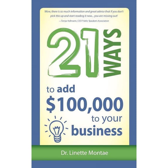 21 Ways to Add $100,000 to Your Business, (Paperback)
