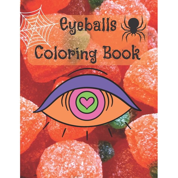 Download Halloween Activity Books For Kids Eyeballs Coloring Book Halloween Coloring Activity Book For Toddlers And Kids Large Print Coloring Pages Easy To Use For Doodling Paperback Walmart Com Walmart Com