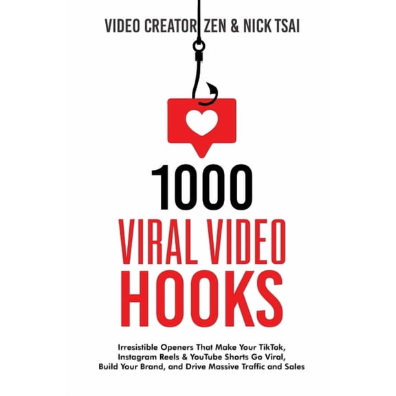 1000 Viral Video Hooks: Irresistible Openers That Make Your TikTok, Instagram Reels & YouTube Shorts Go Viral, Build, (Paperback)