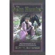 The Gem Hunter: The Adventures of an American in Afghanistan (Hardcover) by Gary W Bowersox