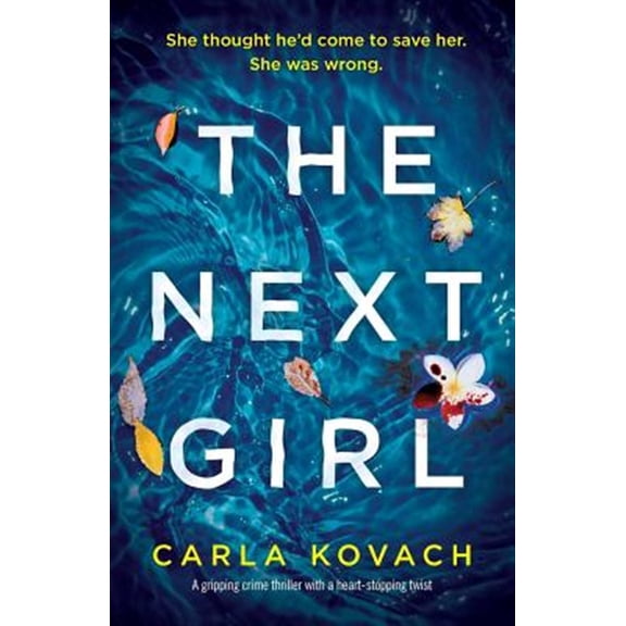 Next Girl : A Gripping Thriller With a Heart-stopping Twist