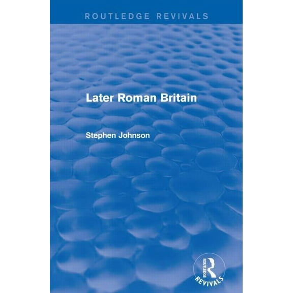 Routledge Revivals Later Roman Britain (Routledge Revivals), (Paperback)