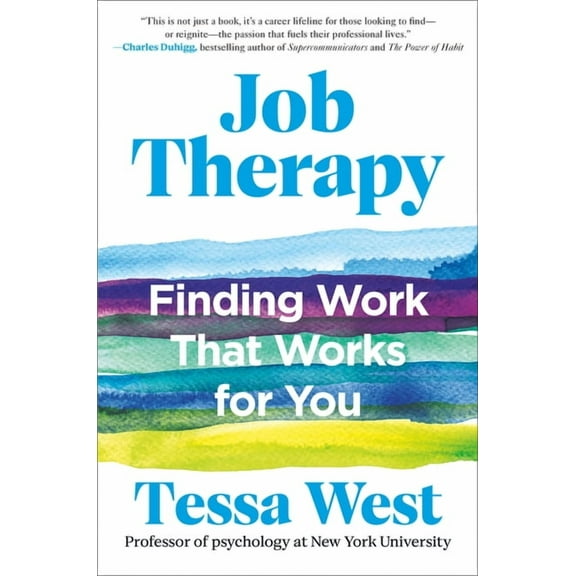 Job Therapy: Finding Work That Works for You, (Hardcover)