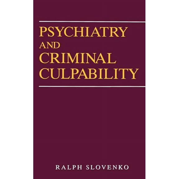 Psychiatry and Criminal Culpability, (Hardcover)