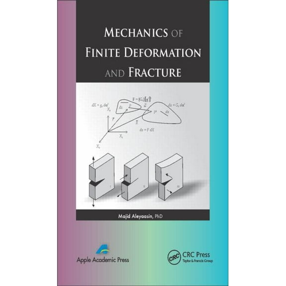 Mechanics of Finite Deformation and Fracture, (Hardcover)
