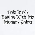 thumbnail image 2 of CafePress - Baking With My Mommy Infant Bodysuit - Baby Light Bodysuit, Size Newborn - 24 Months, 2 of 4