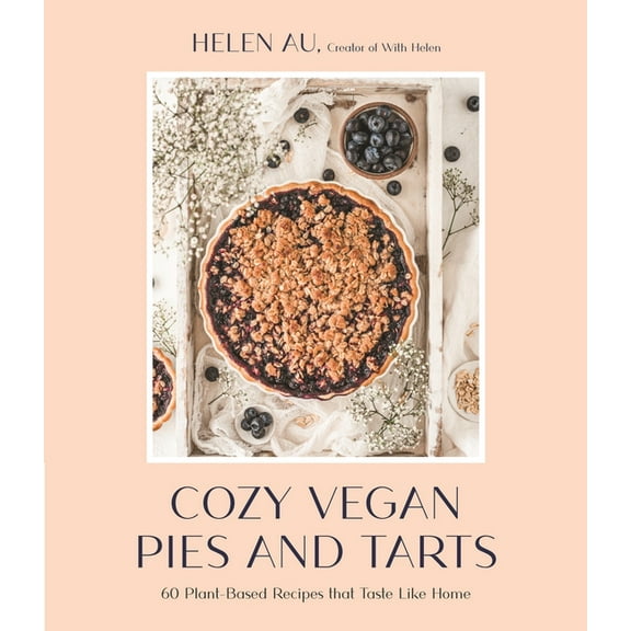 Cozy Vegan Pies and Tarts