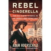 Rebel Cinderella: From Rags to Riches to Radical, the Epic Journey of Rose Pastor Stokes [Hardcover - Used]