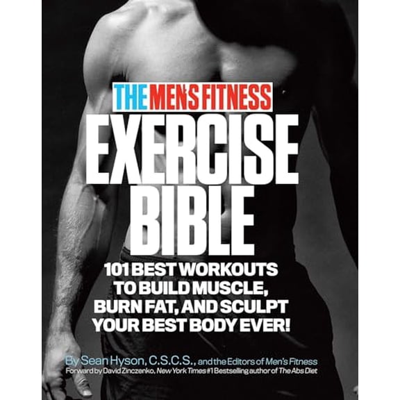 Pre-Owned The Men's Fitness Exercise Bible : 101 Best Workouts To Build Muscle, Burn Fat and Sculpt Your Best Body Ever! (Paperback)