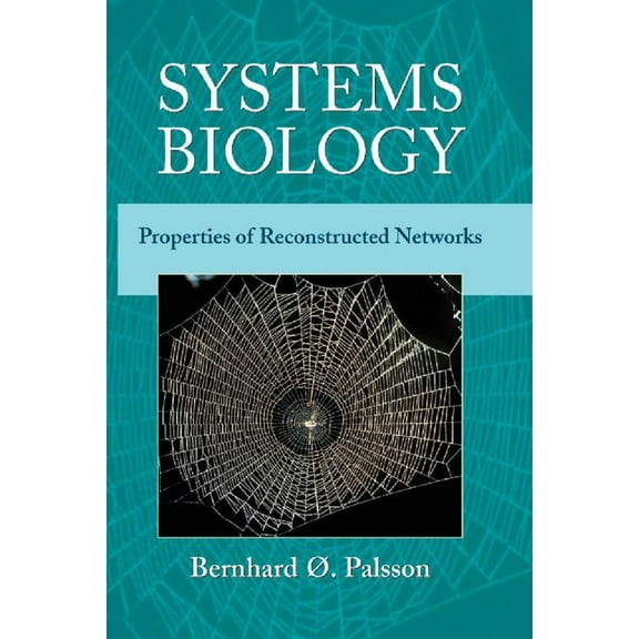 Systems Biology: Properties of Reconstructed Networks, (Hardcover)